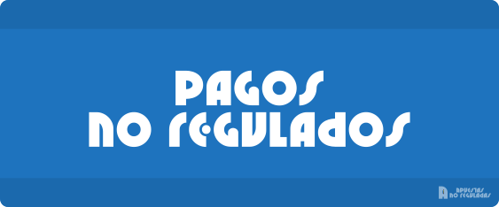 Pagos no regulados